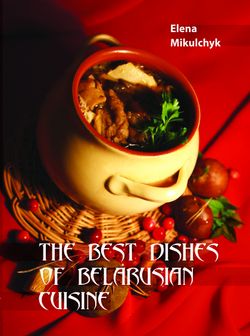 Mikulchyk Elena. The best dishes of belarusian cuisine